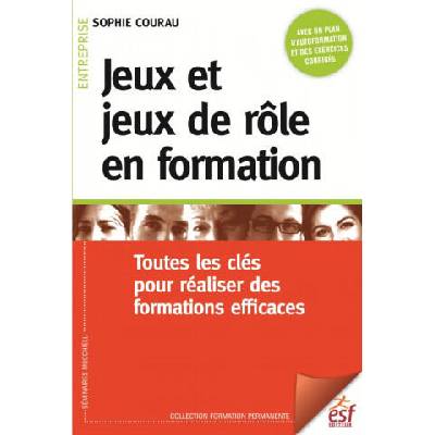 JEUX ET JEUX DE ROLE EN FORMATION | COURAU SOPHIE