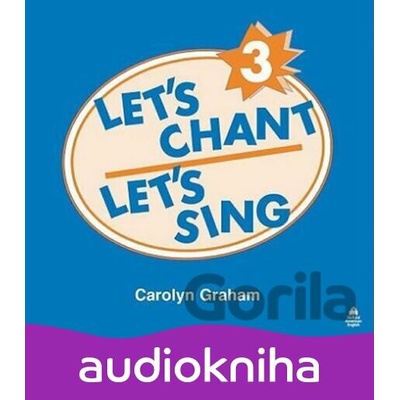 Let´s Chant, Let´s Sing 3: Audio CD - Caroline Graham