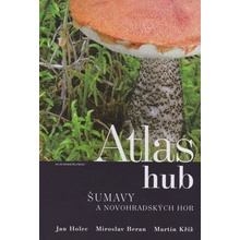 Atlas hub Šumavy a Novohradských hor - Miroslav Beran , Jan Holec , Martin Kříž