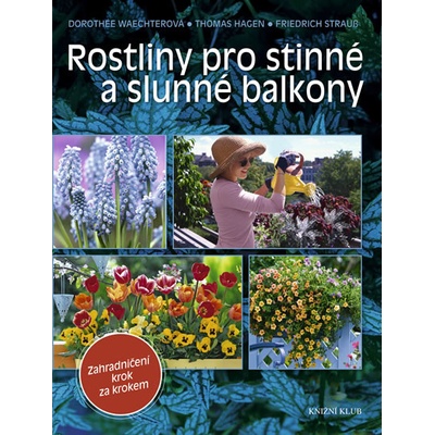 Rostliny pro stinné a slunné balkony