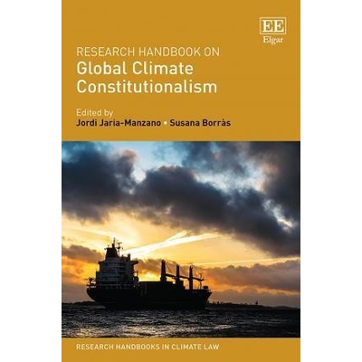 Research Handbook on Global Climate Constitutionalism - Jordi Jaria-Manzano