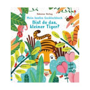 Mein buntes Gucklochbuch: Bist du das, kleiner Tiger? | Sam Taplin, Essi Kimpimaki (2019)