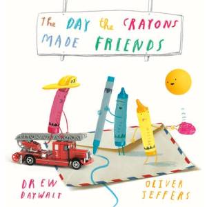 The Day the Crayons Made Friends | Oliver Jeffers (ISBN: 9780008735517)