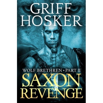 Saxon Revenge | Griff Hosker