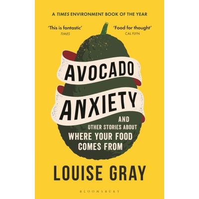 Avocado Anxiety - Louise Gray
