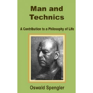 Man and Technics | Oswald Spengler (2002)