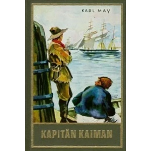 Kapitän Kaiman und andere Erzählungen | Karl May (ISBN: 9783780200198)
