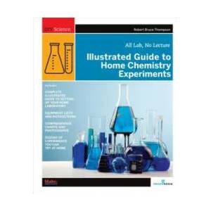 Illustrated Guide to Home Chemistry Experiments (ISBN: 9780596514921)