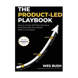 The Product-Led Playbook | Wes Bush (ISBN: 9781777119362)