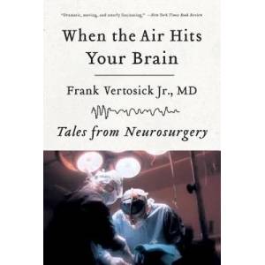 When the Air Hits Your Brain | Frank Vertosick (ISBN: 9780393330496)