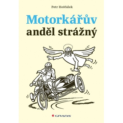Motorkářův anděl strážný - Petr Hošťálek