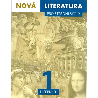 Nová literatura pro střední školy 1 učebnice – Hledejceny.cz
