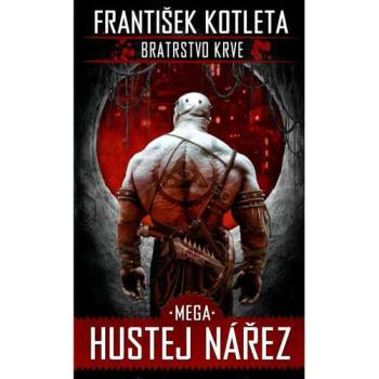 Bratrstvo krve 3 Mega Hustej nářez