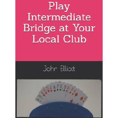 Play Intermediate Bridge at Your Local Club