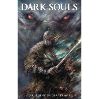 Dark Souls - Die Legenden der Flamme | George Mann, Dan Watters, Caspar Wjingaard, Alan Quah