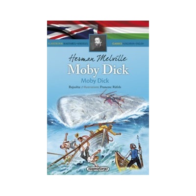 Moby Dick - Klasszikusok magyarul-angolul