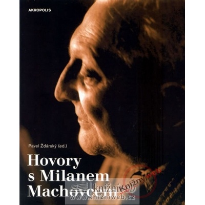 Hovory s Milanem Machovcem - Pavel Žďárský