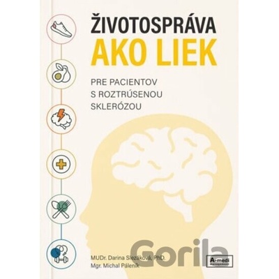 Životospráva ako liek pre pacientov s roztrúsenou sklerozou - Slezáková Darina
