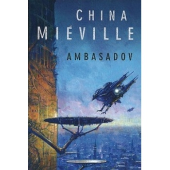 Ambasadov - China Miéville