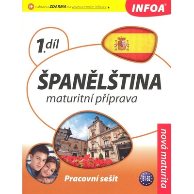 Španělština 1 Maturitní příprava - Pracovní sešit B1-B2