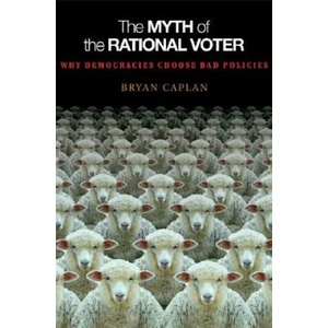 Myth of the Rational Voter | Caplan (ISBN: 9780691138732)