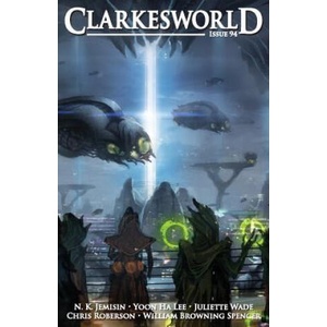 Clarkesworld Issue 94 | Neil Clarke, N K Jemisin, Yoon Ha Lee (ISBN: 9780692248263)