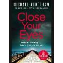Knihy Close Your Eyes Robotham Michael
