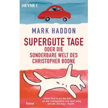 Supergute Tage oder Die sonderbare Welt des Christopher Boone - Haddon, Mark