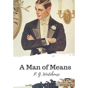 A Man of Means | P G Wodehouse (ISBN: 9781986501255)