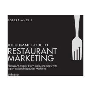 The Ultimate Guide to Restaurant Marketing | Robert Ancill (ISBN: 9798218849689)