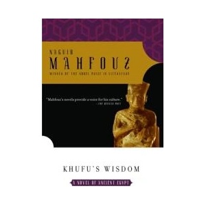 Khufu's Wisdom | Naguib Mahfouz, Najib Mahfuz, Raymond Stock (ISBN: 9781400076673)