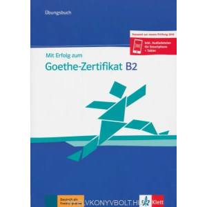 Mit Erfolg zum Goethe-Zertifikat B2 - Ubungsbuch (2019)