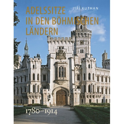 Adelssitze in den Böhmischen Ländern 1780 - 1914
