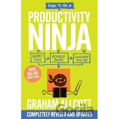 How to be a Productivity Ninja - Graham Allcott