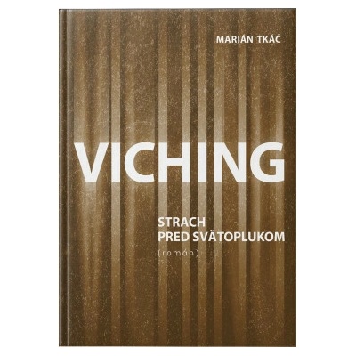 Viching, strach pred Svätoplukom - Marián Tkáč