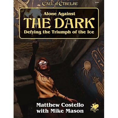 Chaosium Call of Cthulhu RPG Alone Against the Dark