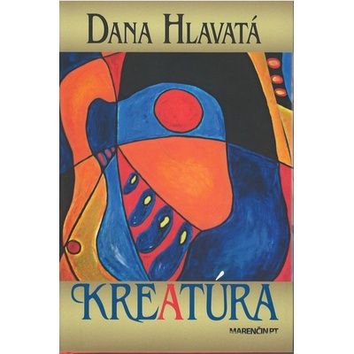 Kreatúra Dana Hlavatá