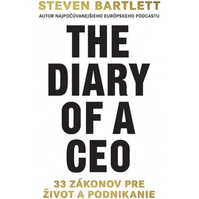 The Diary of a CEO: 33 zákonov pre život a podnikanie