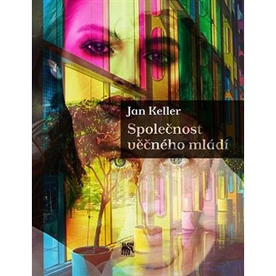 Společnost věčného mládí - Jan Keller