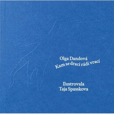 Kam se draci rádi vrací - Olga Dandová