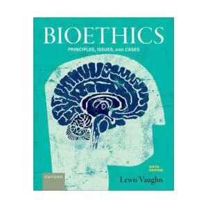 Bioethics 6e | Lewis Vaughn (2025)