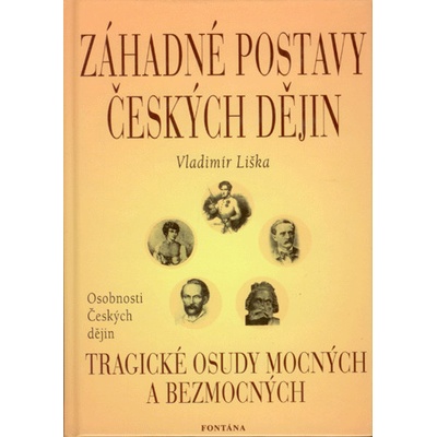 Záhadné postavy českých dějin - Vladimír Liška