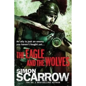 Eagle and the Wolves (Eagles of the Empire 4) | Simon Scarrow (2008)