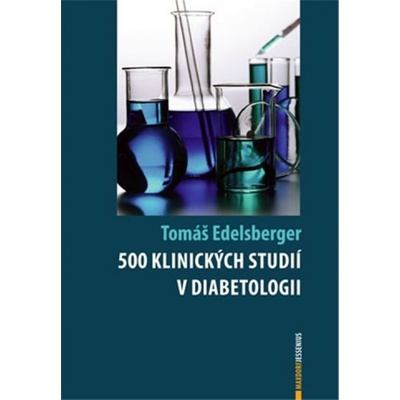 500 klinických studií v diabetologii - Tomáš Edelsberger
