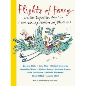 Flights of Fancy: Creative Inspiration from Ten Award-Winning Authors and Illustrators | Various (ISBN: 9781536205367)