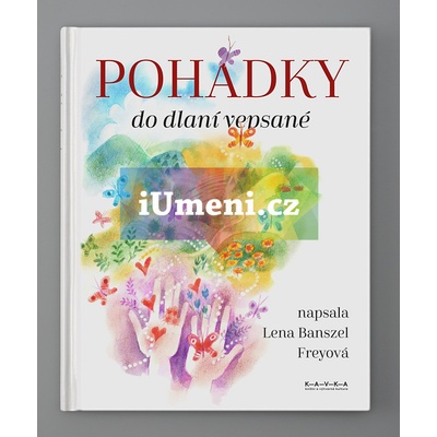 Pohádky do dlaní vepsané - Banszel Lena Freyová