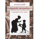 Pedagogická antropológia I. - Branislav Malík