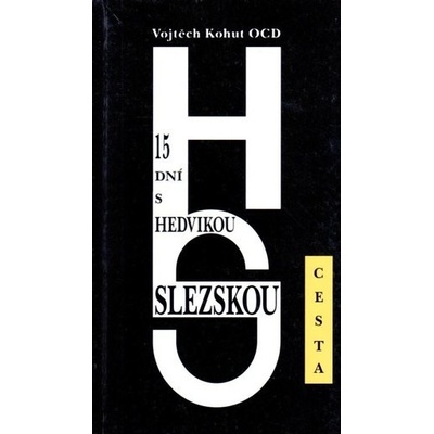 15 dní s Hedvikou Slezskou Kohut Vojtěch