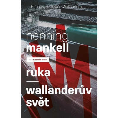 Ruka / Wallanderův svět - Henning Mankell