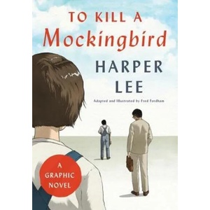 To Kill a Mockingbird: A Graphic Novel (ISBN: 9780062798183)